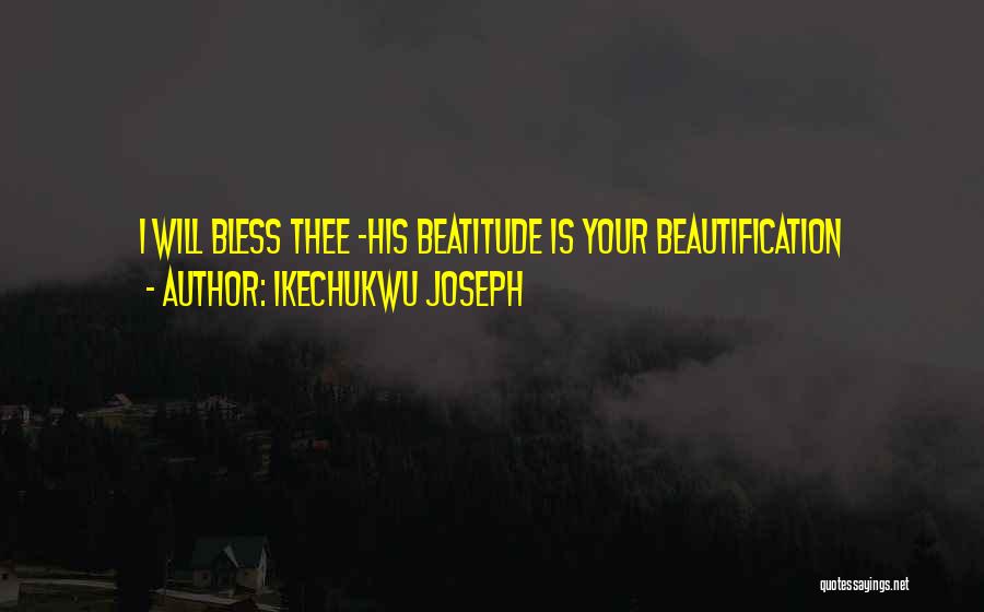 Beautification Quotes By Ikechukwu Joseph