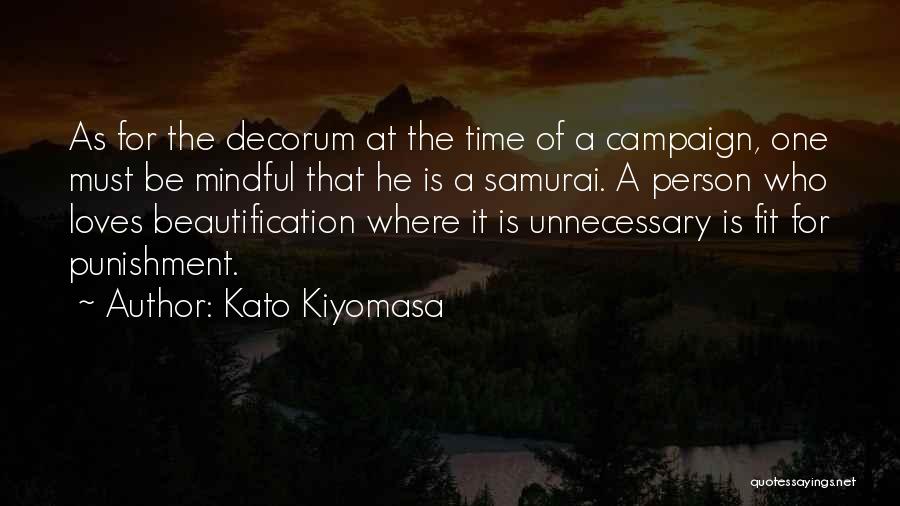 Beautification Quotes By Kato Kiyomasa