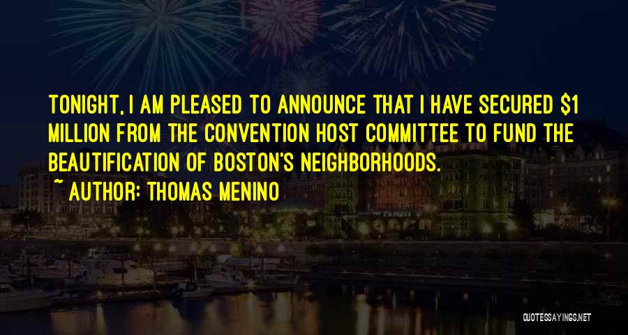 Beautification Quotes By Thomas Menino