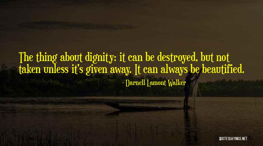 Beautified Quotes By Darnell Lamont Walker