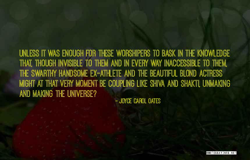 Beautiful Actress Quotes By Joyce Carol Oates