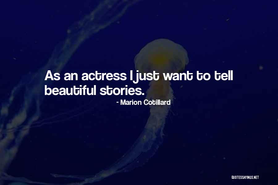 Beautiful Actress Quotes By Marion Cotillard