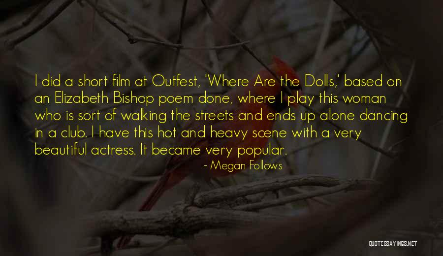 Beautiful Actress Quotes By Megan Follows