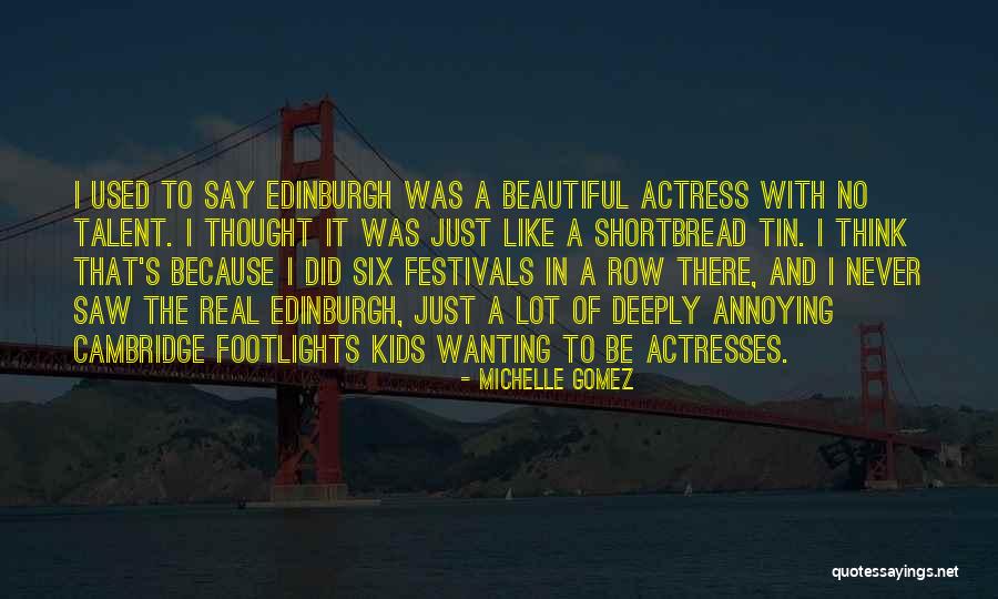 Beautiful Actress Quotes By Michelle Gomez