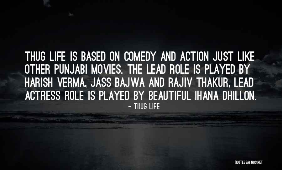 Beautiful Actress Quotes By Thug Life