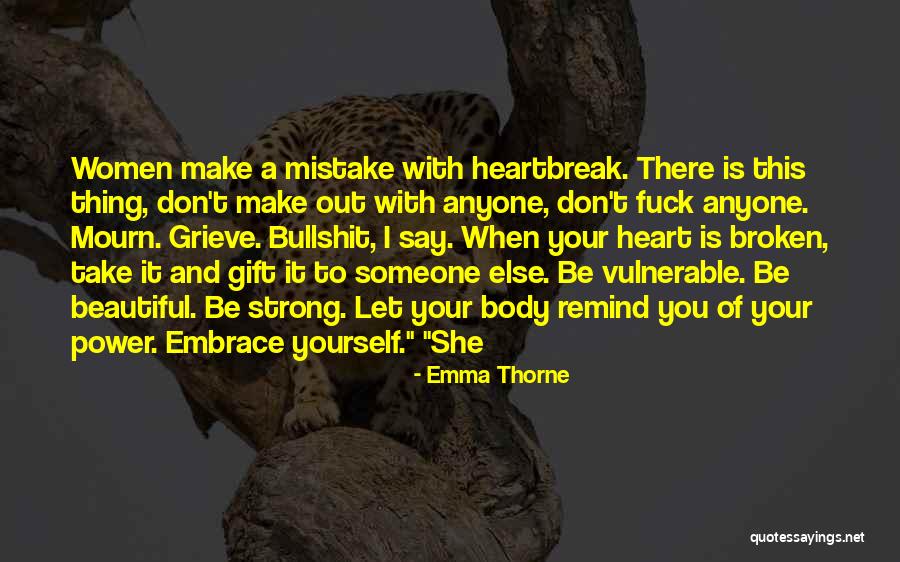 Beautiful And Broken Quotes By Emma Thorne Beautiful And Broken Quotes By Emma Thorne