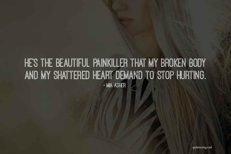 Beautiful And Broken Quotes By Mia Asher Beautiful And Broken Quotes By Mia Asher