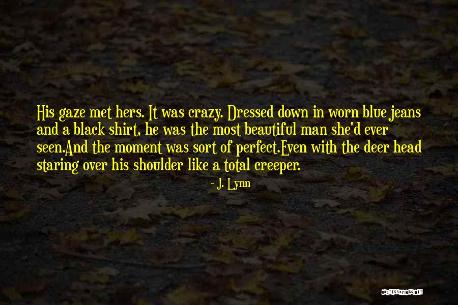 Beautiful And Crazy Quotes By J. Lynn Beautiful And Crazy Quotes By J. Lynn