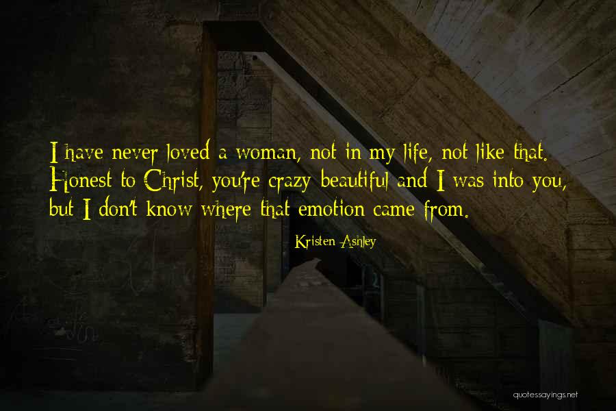 Beautiful And Crazy Quotes By Kristen Ashley Beautiful And Crazy Quotes By Kristen Ashley