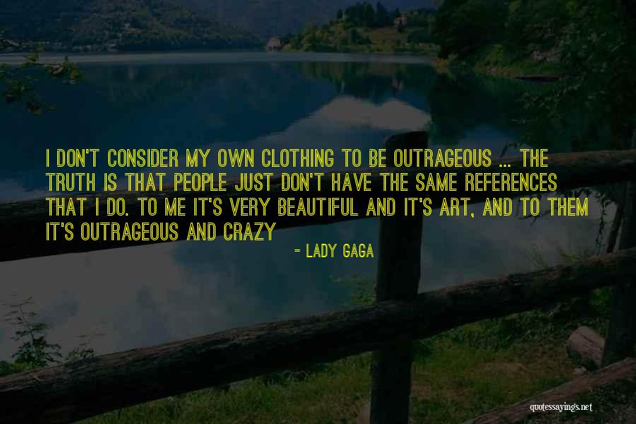 Beautiful And Crazy Quotes By Lady Gaga