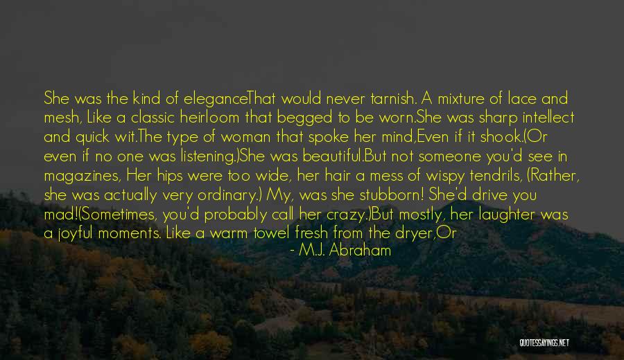Beautiful And Crazy Quotes By M.J. Abraham Beautiful And Crazy Quotes By M.J. Abraham