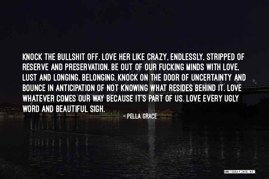 Beautiful And Crazy Quotes By Pella Grace Beautiful And Crazy Quotes By Pella Grace