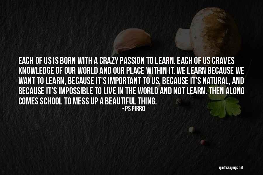 Beautiful And Crazy Quotes By Ps Pirro Beautiful And Crazy Quotes By Ps Pirro