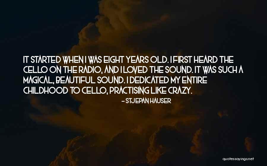 Beautiful And Crazy Quotes By Stjepan Hauser Beautiful And Crazy Quotes By Stjepan Hauser