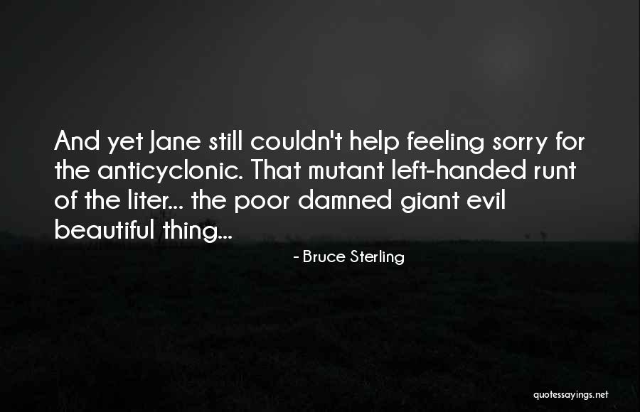 Beautiful And Damned Quotes By Bruce Sterling Beautiful And Damned Quotes By Bruce Sterling