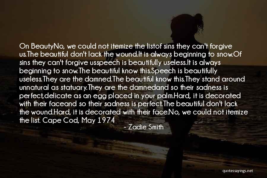Beautiful And Damned Quotes By Zadie Smith Beautiful And Damned Quotes By Zadie Smith