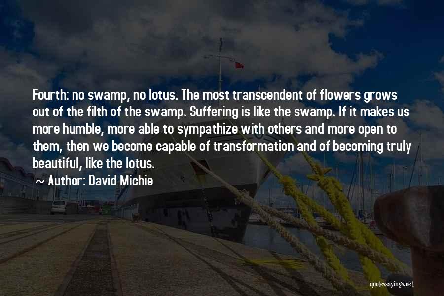 Beautiful And Humble Quotes By David Michie