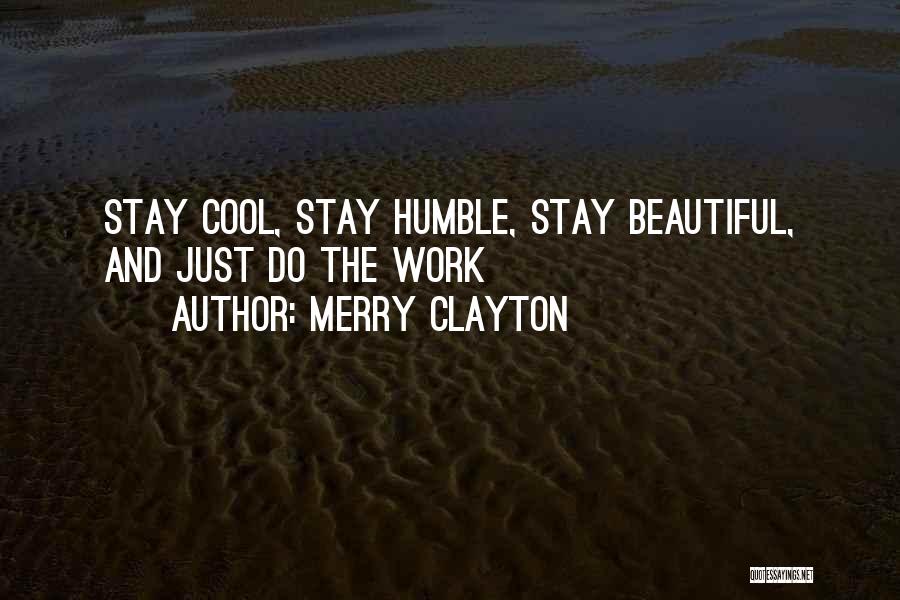 Beautiful And Humble Quotes By Merry Clayton