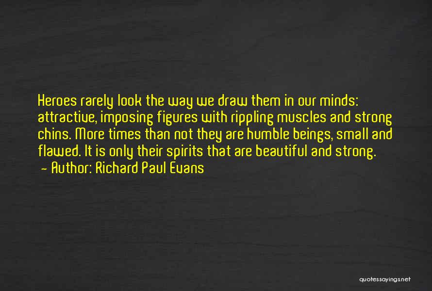 Beautiful And Humble Quotes By Richard Paul Evans