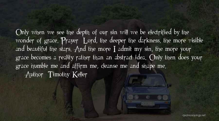 Beautiful And Humble Quotes By Timothy Keller