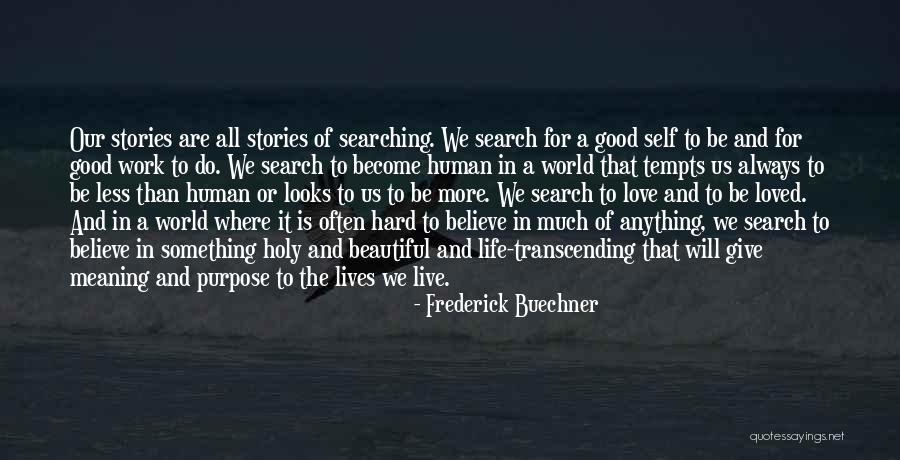 Beautiful And Meaning Quotes By Frederick Buechner