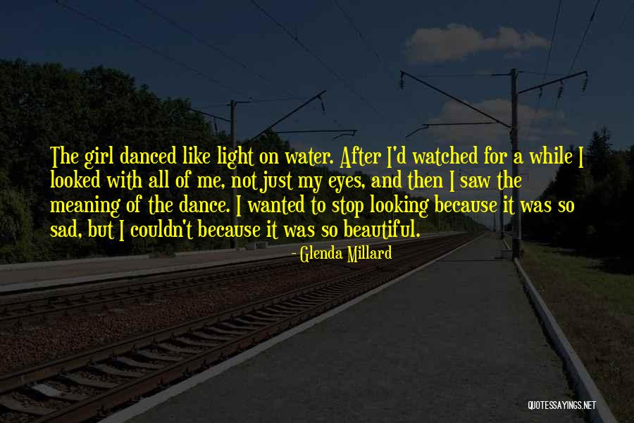 Beautiful And Meaning Quotes By Glenda Millard