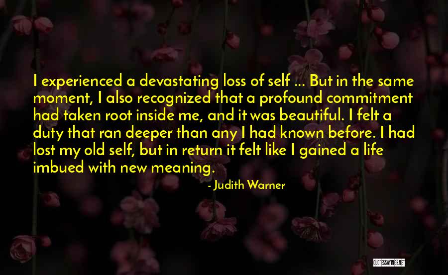 Beautiful And Meaning Quotes By Judith Warner