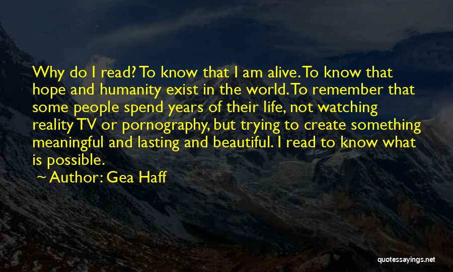Beautiful And Meaningful Quotes By Gea Haff