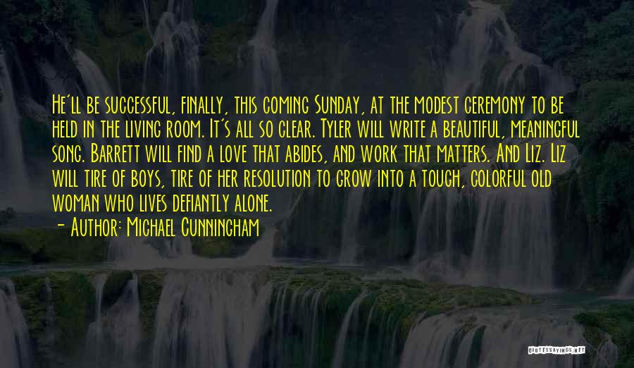 Beautiful And Meaningful Quotes By Michael Cunningham