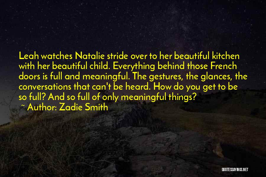 Beautiful And Meaningful Quotes By Zadie Smith