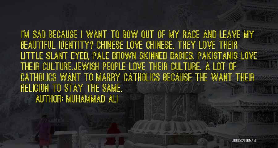 Beautiful And Sad Love Quotes By Muhammad Ali