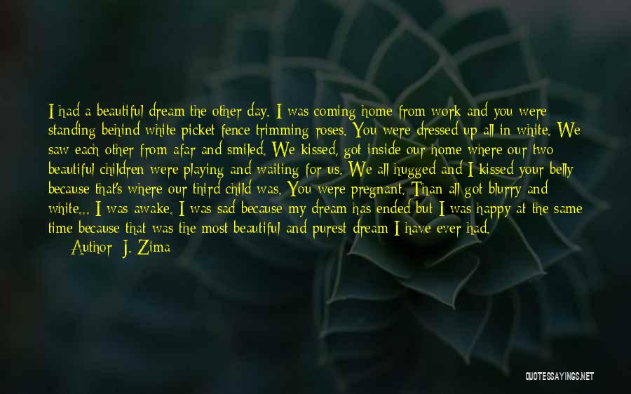 Beautiful And Sad Quotes By J. Zima