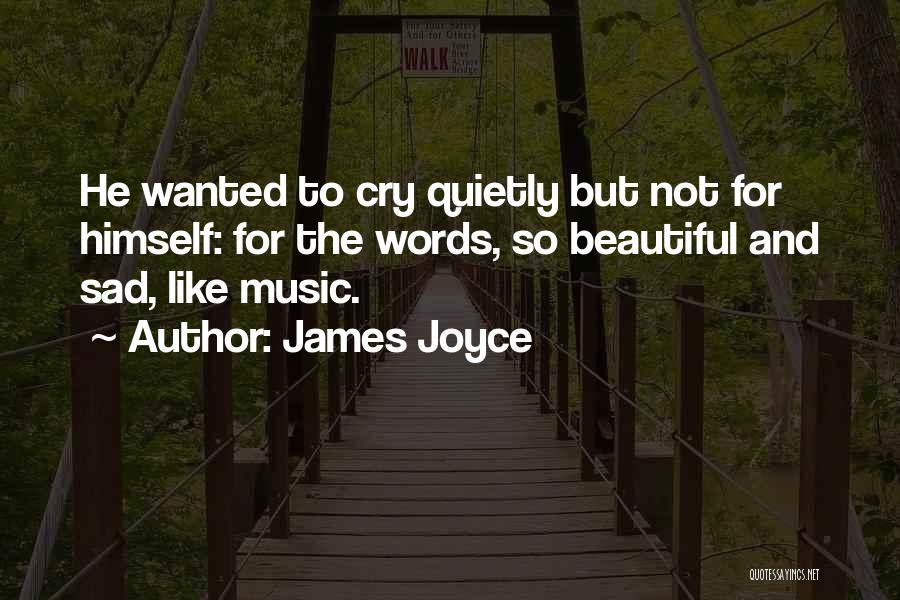 Beautiful And Sad Quotes By James Joyce