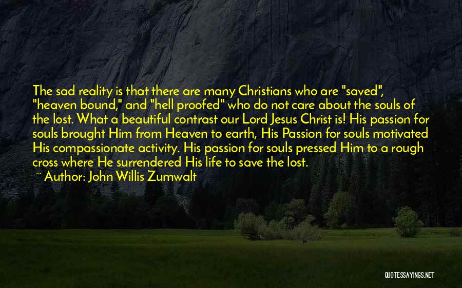 Beautiful And Sad Quotes By John Willis Zumwalt