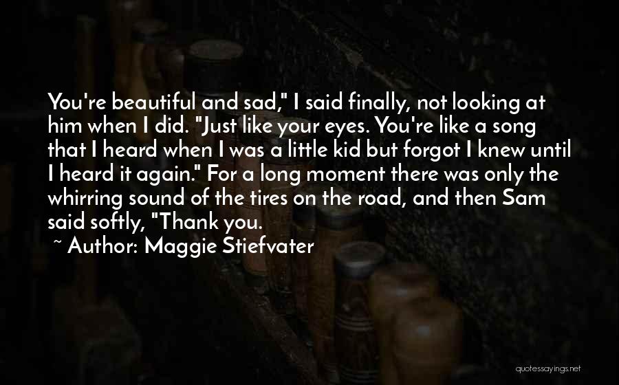 Beautiful And Sad Quotes By Maggie Stiefvater