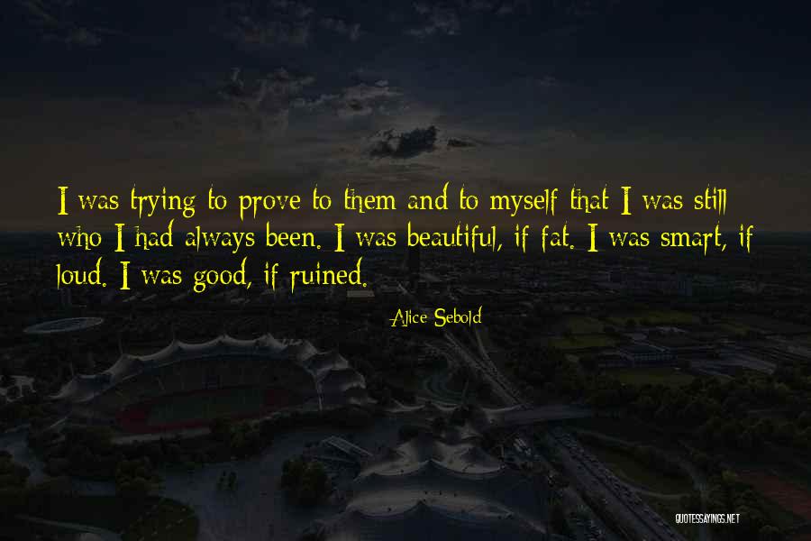 Beautiful And Smart Quotes By Alice Sebold Beautiful And Smart Quotes By Alice Sebold