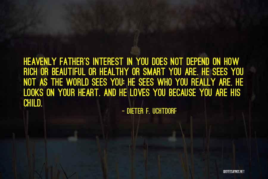 Beautiful And Smart Quotes By Dieter F. Uchtdorf