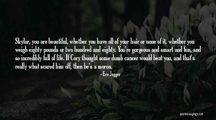 Beautiful And Smart Quotes By Eve Jagger Beautiful And Smart Quotes By Eve Jagger