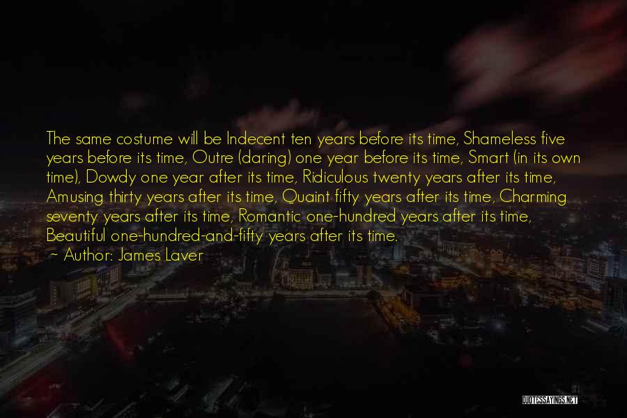 Beautiful And Smart Quotes By James Laver