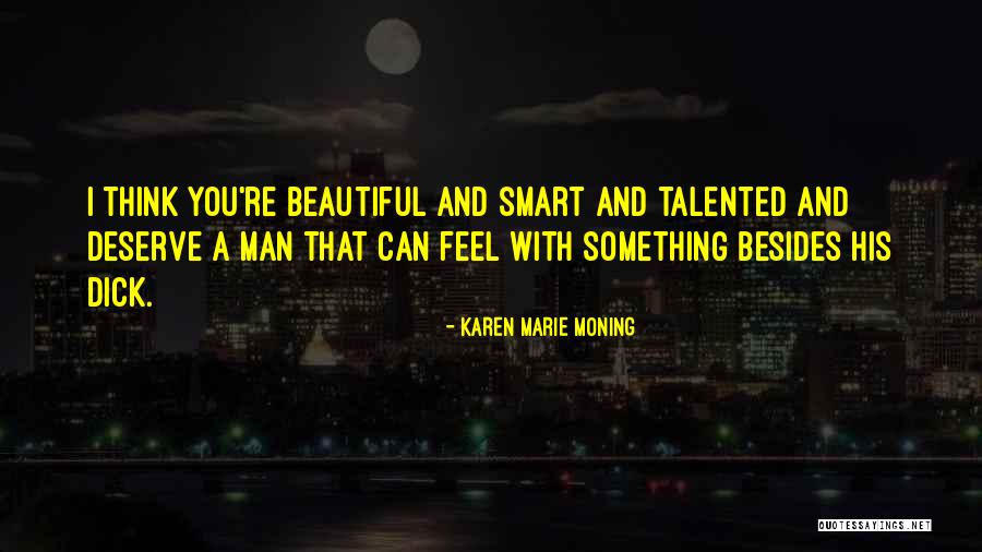 Beautiful And Smart Quotes By Karen Marie Moning