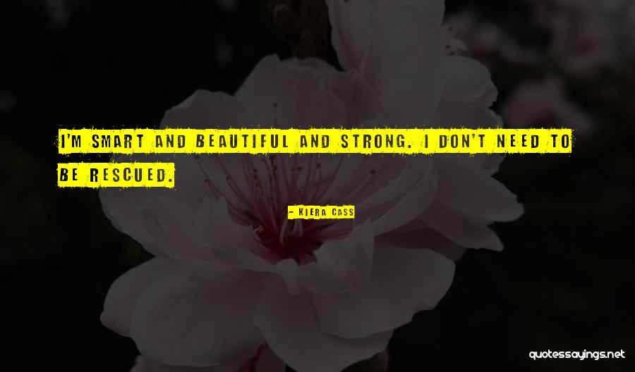 Beautiful And Smart Quotes By Kiera Cass Beautiful And Smart Quotes By Kiera Cass