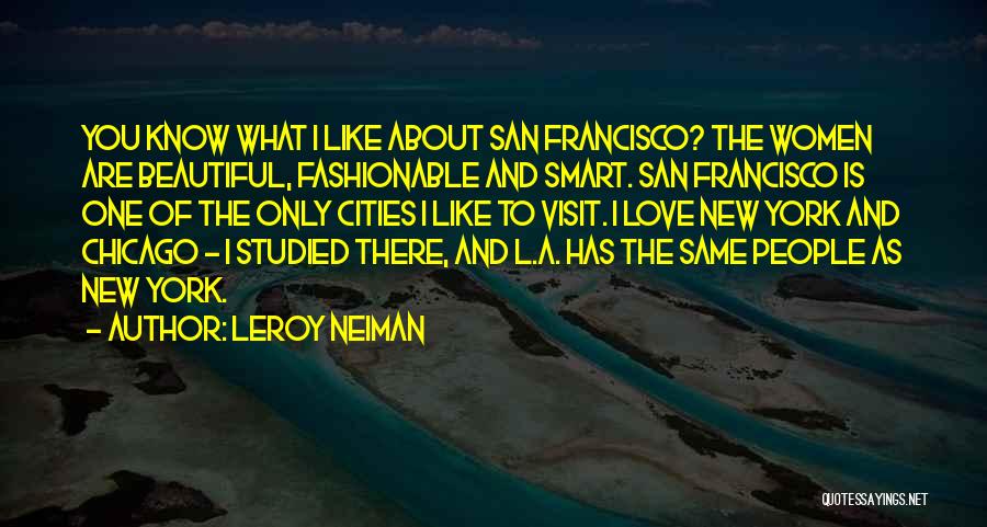 Beautiful And Smart Quotes By LeRoy Neiman