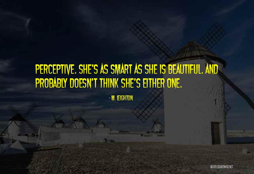 Beautiful And Smart Quotes By M. Leighton