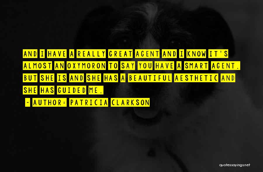 Beautiful And Smart Quotes By Patricia Clarkson