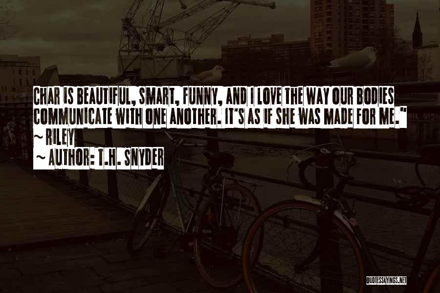 Beautiful And Smart Quotes By T.H. Snyder