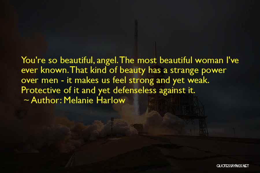 Beautiful And Strong Woman Quotes By Melanie Harlow