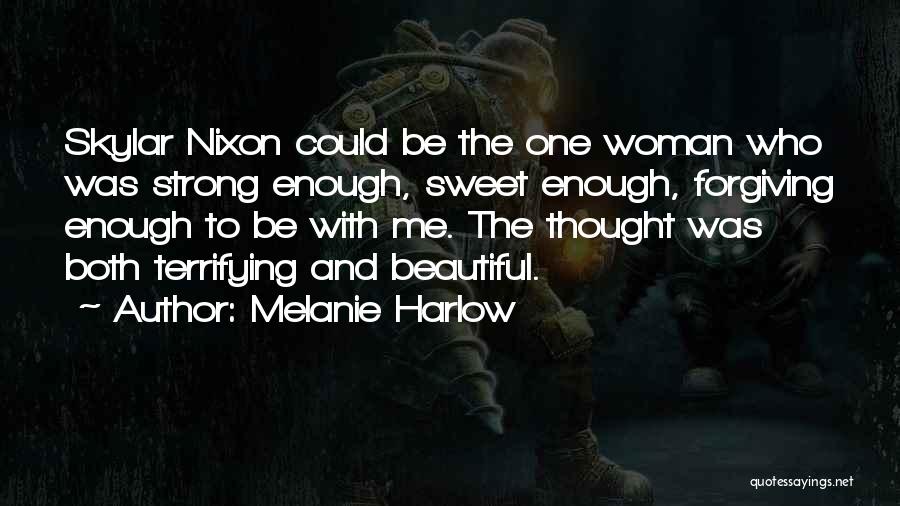 Beautiful And Strong Woman Quotes By Melanie Harlow