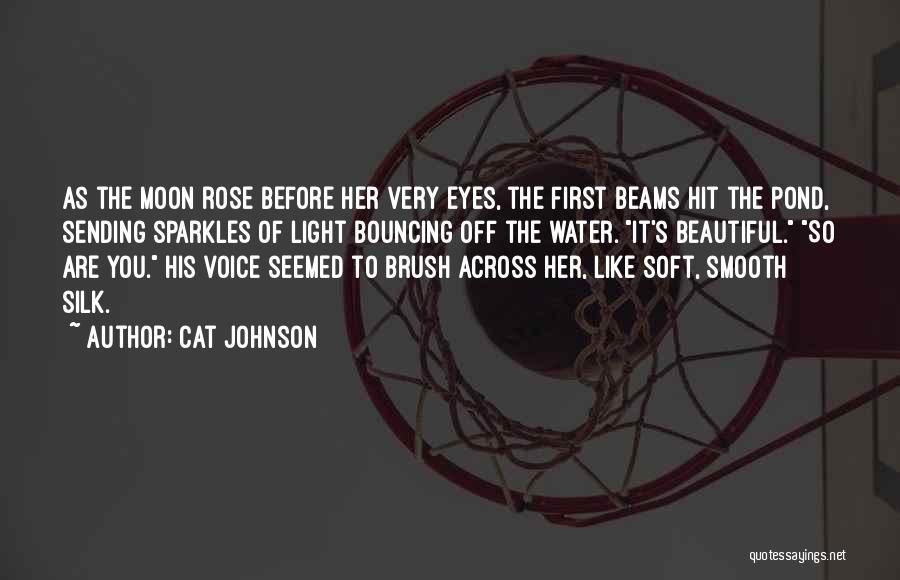 Beautiful As The Moon Quotes By Cat Johnson
