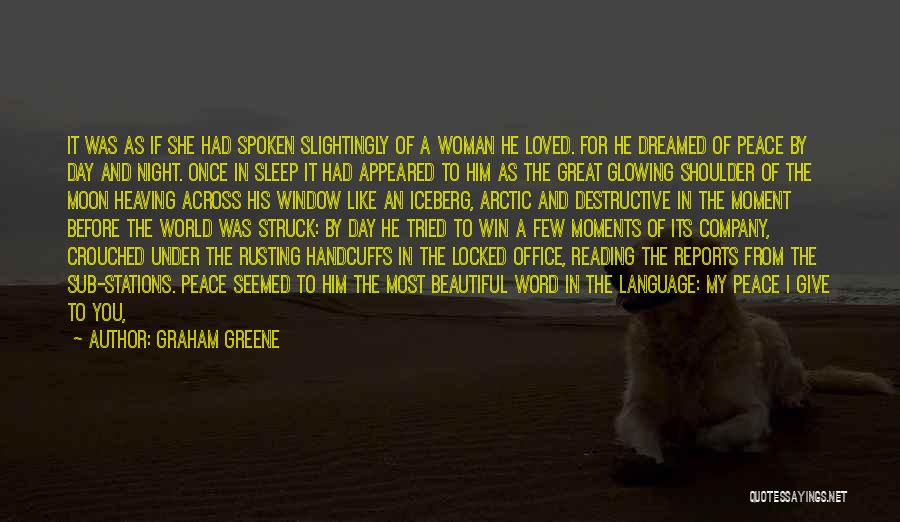 Beautiful As The Moon Quotes By Graham Greene