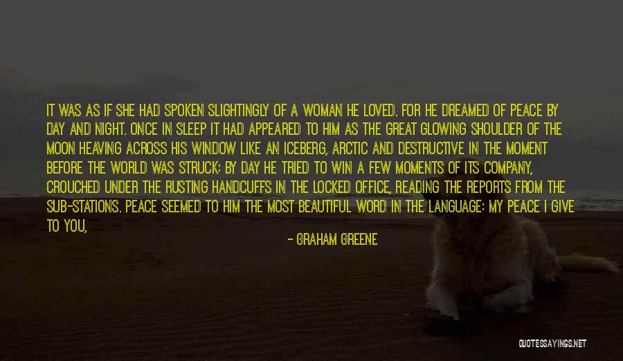 Beautiful As The Moon Quotes By Graham Greene